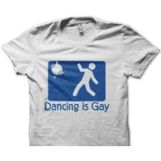 Camiseta Dancing is gay