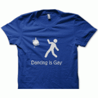 Camiseta Dancing is gay I