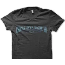 Camiseta Esta noche no