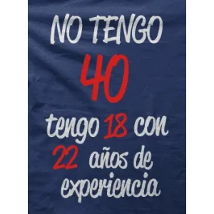 Camiseta No tengo 40 años-detalle