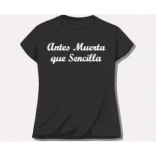 Camiseta antes muerta que sencilla