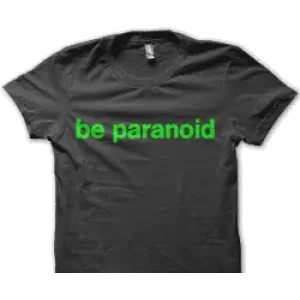 Camiseta be paranoid