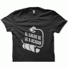 Camiseta el cagar..