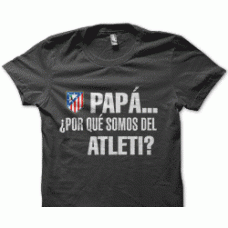 Camiseta papá porque somos del..