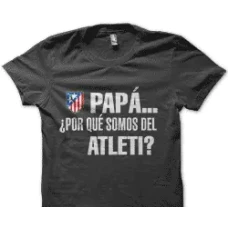 Camiseta papá porque somos del.. Camiseta papá porque somos del..