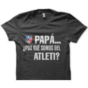 Camiseta papá porque somos del..