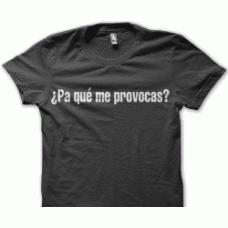 Camiseta paque me provocas