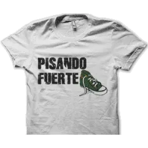 Camiseta pisando fuerte