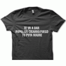 Camiseta te va a dar..