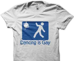 Dancing is gay