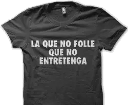 La que no folle..