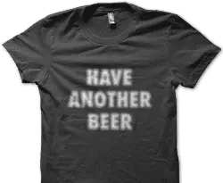 have another beer